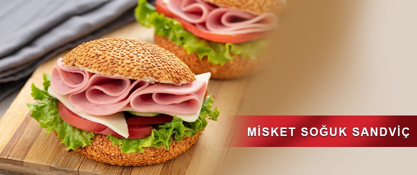MİSKET SOĞUK SANDWICH